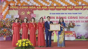 Thị trấn Thanh Thuỷ đón Bằng công nhận Trường Mầm non đạt chuẩn Quốc gia mức độ II